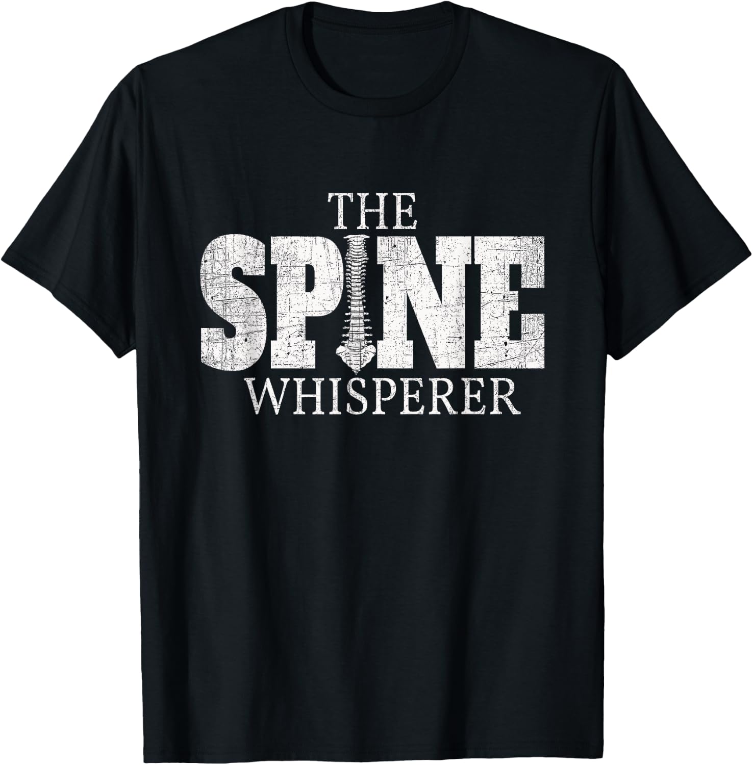 The Spine Whisperer Funny Chiropractor Orthopedic T Shirt T-Shirt - T-Shirt | Black