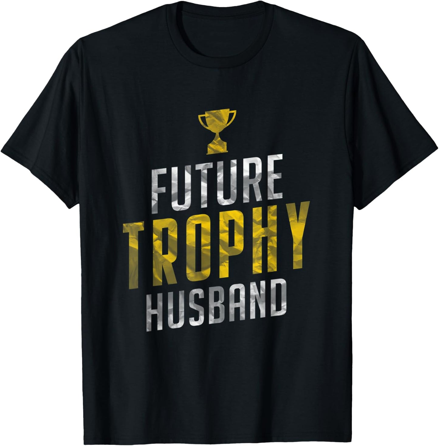 Best Fiance Gifts Future Trophy Husband to Be Men Shirts T-Shirt - T-Shirt | Black