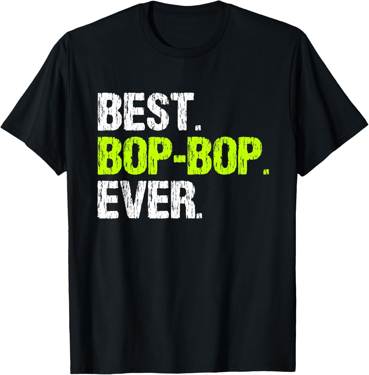 Best Bop-Bop Ever Cool Funny BopBop Grandpa T-Shirt - T-Shirt | Black