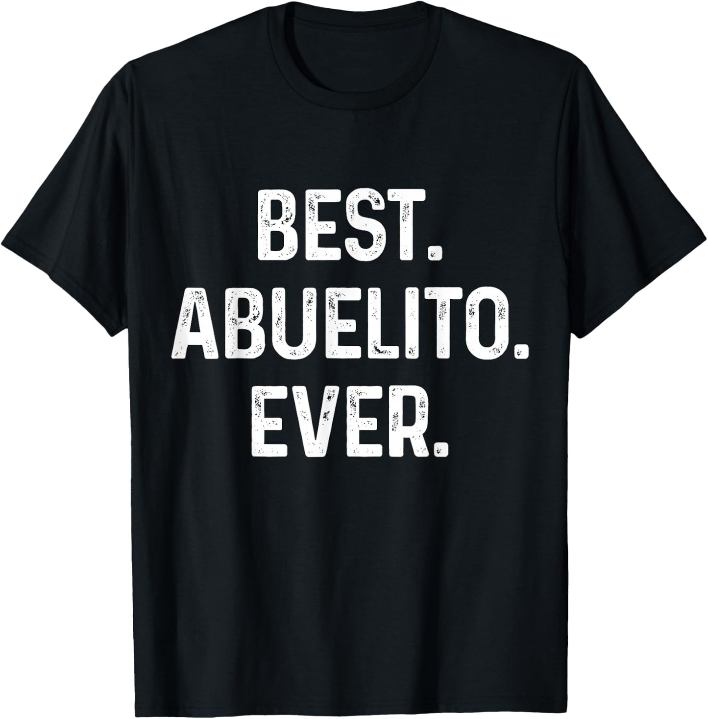 Abuelo Best Abuelito Ever Vintage Fathers Day Dia Del Padre T-Shirt - T-Shirt | Black