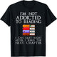 Funny Book Lover I'm Not Addicted To Reading Book Addict T-Shirt - T-Shirt | Black