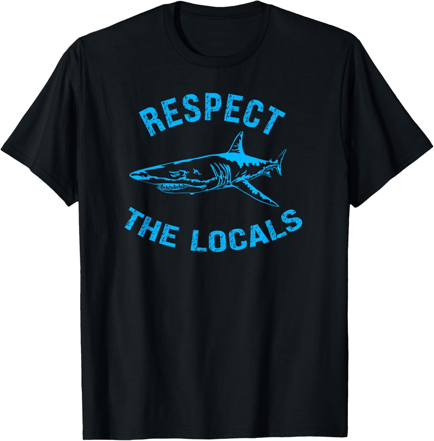Respect The Locals Shark Ocean Animal Rights Biology Life T-Shirt - T-Shirt | Black
