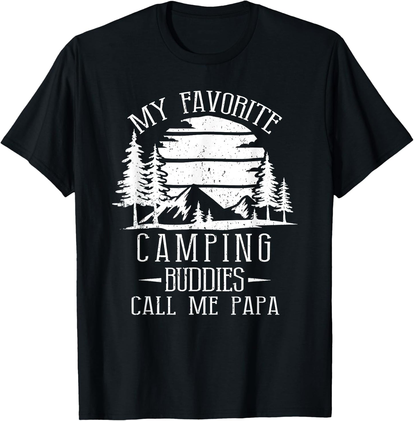 My Favorite Camping Buddies Call Me Papa Funny Family Father T-Shirt - T-Shirt | Black