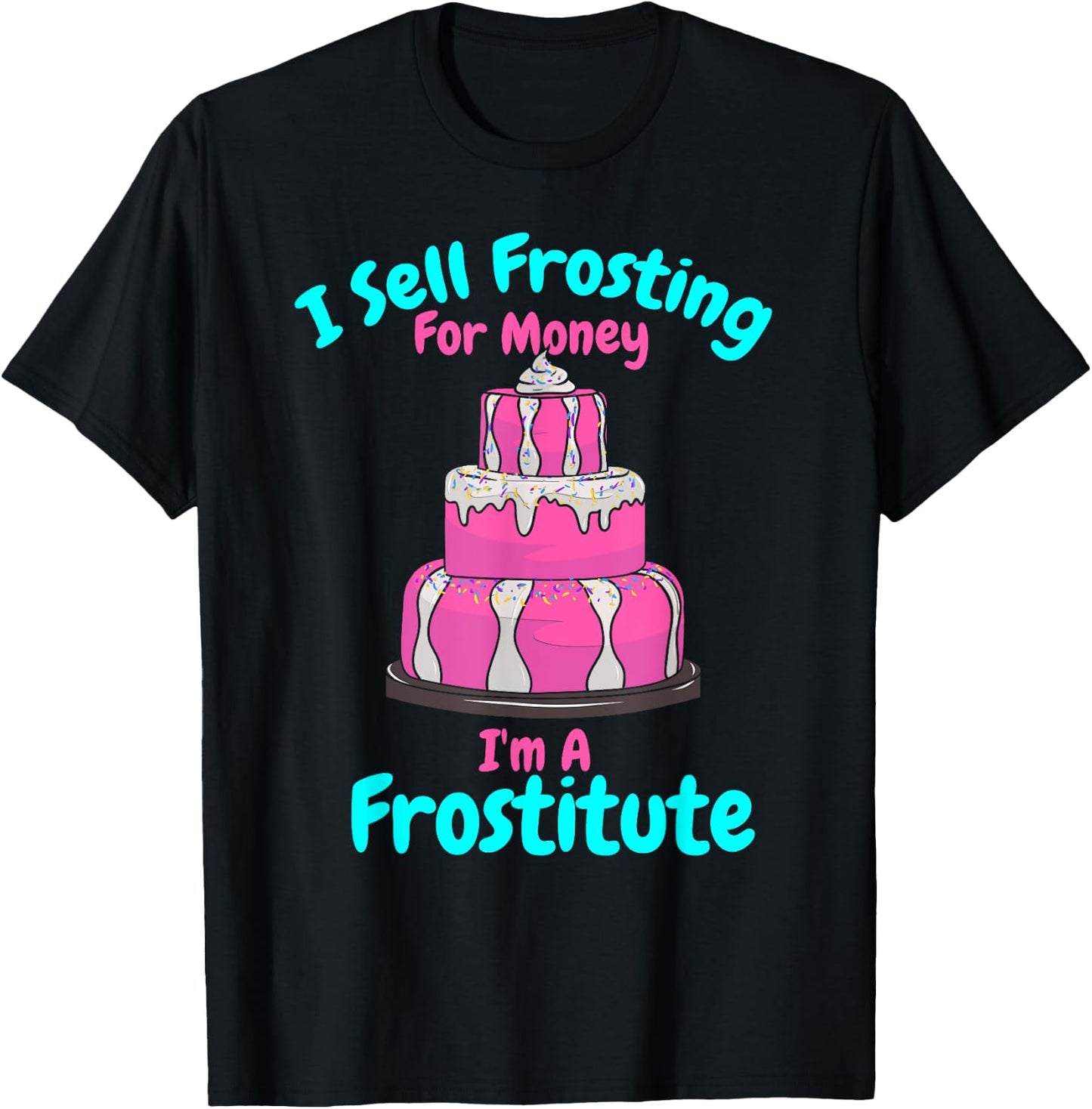 Crazy Cake Lady Cake Decorating Humor Funny Cake Decorator T-Shirt - T-Shirt | Black