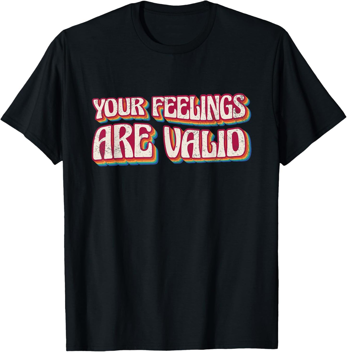 Your Feelings Are Valid, Psychiatric Mental Therapy T-Shirt - T-Shirt | Black