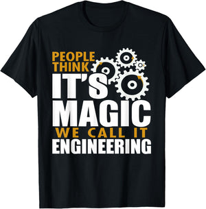 Engineer - Think It's Magic We Call It Engineering T-Shirt - T-Shirt | Black