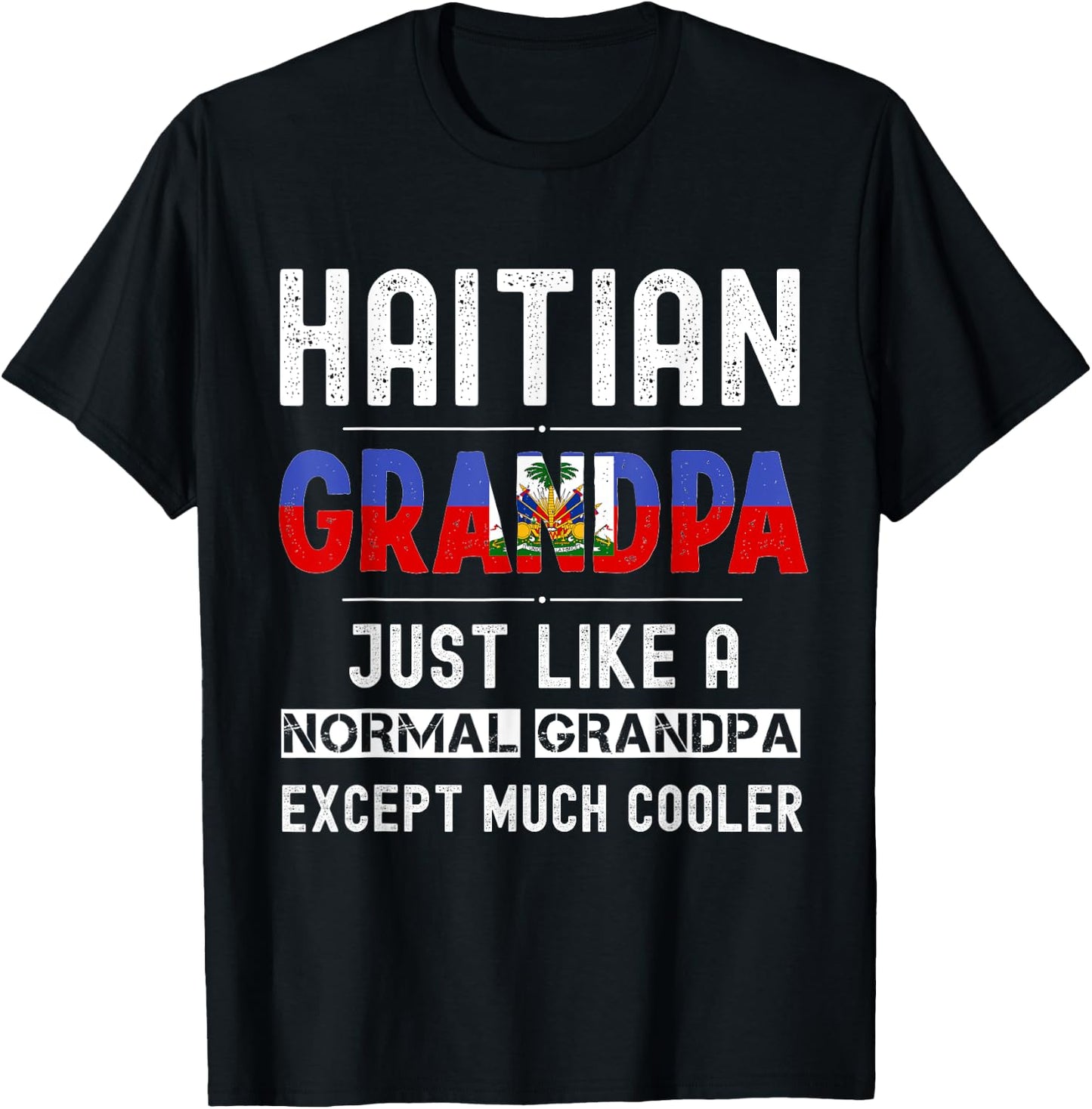 Haitian Grandpa fathers day from kids son funny men birthday T-Shirt - T-Shirt | Black