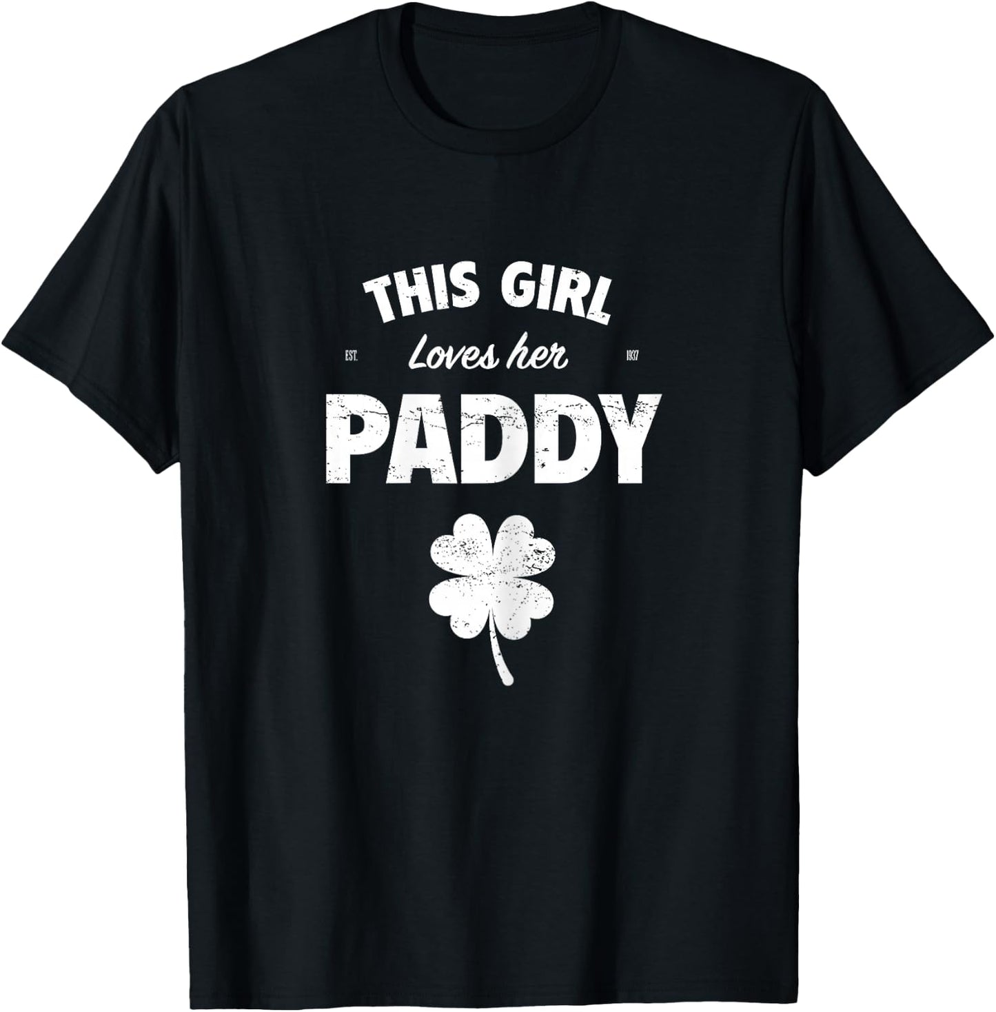 This Girl Loves Her Paddy Shirt, St Patricks Day T-Shirt - T-Shirt | Black