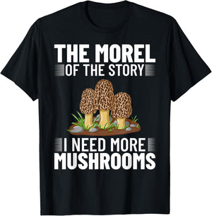 The Morel of the Story Mushroom Hunting T-Shirt - T-Shirt | Black