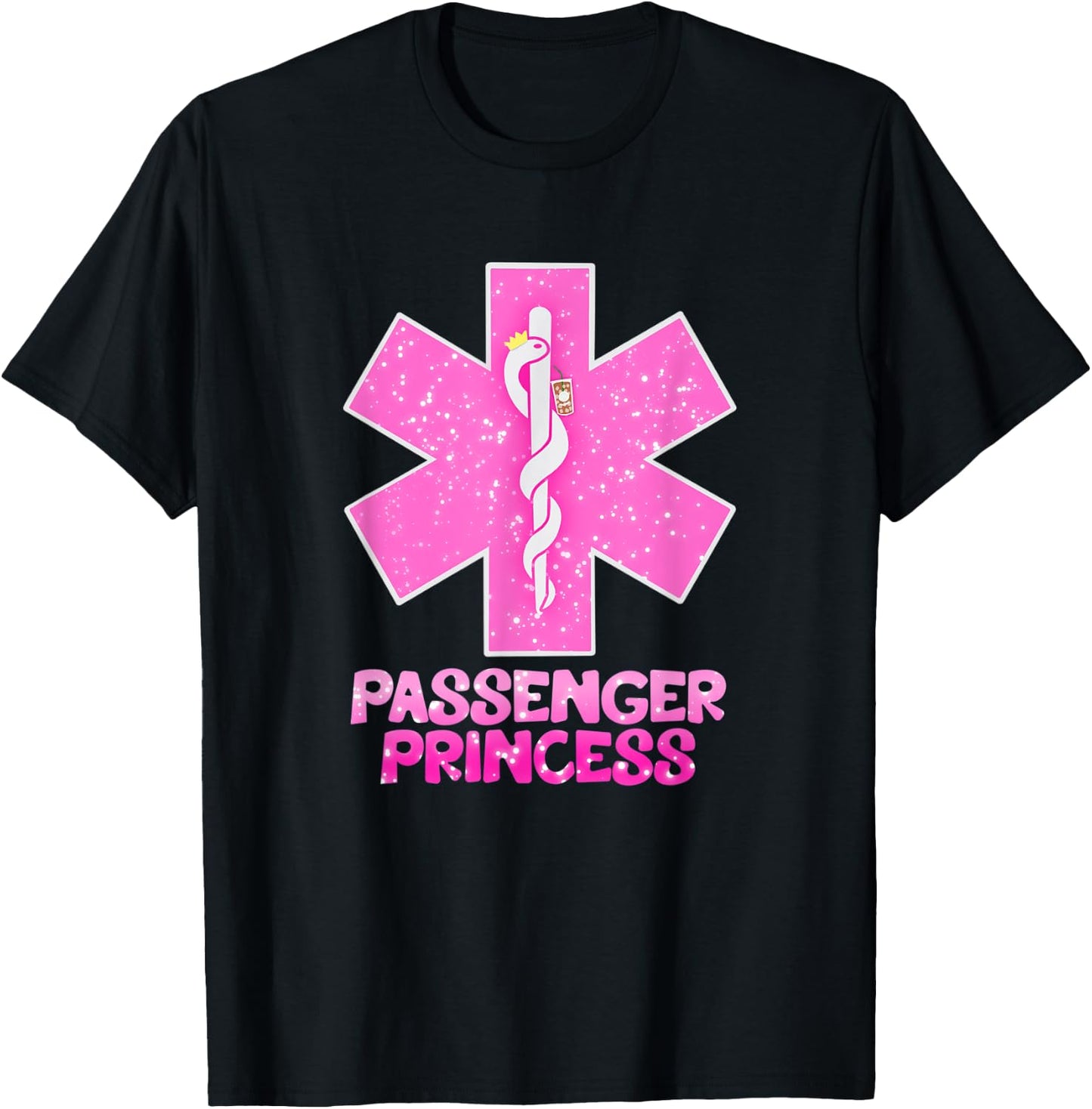 EMS EMT Paramedic Passenger Princess Star of Life Funny T-Shirt - T-Shirt | Black