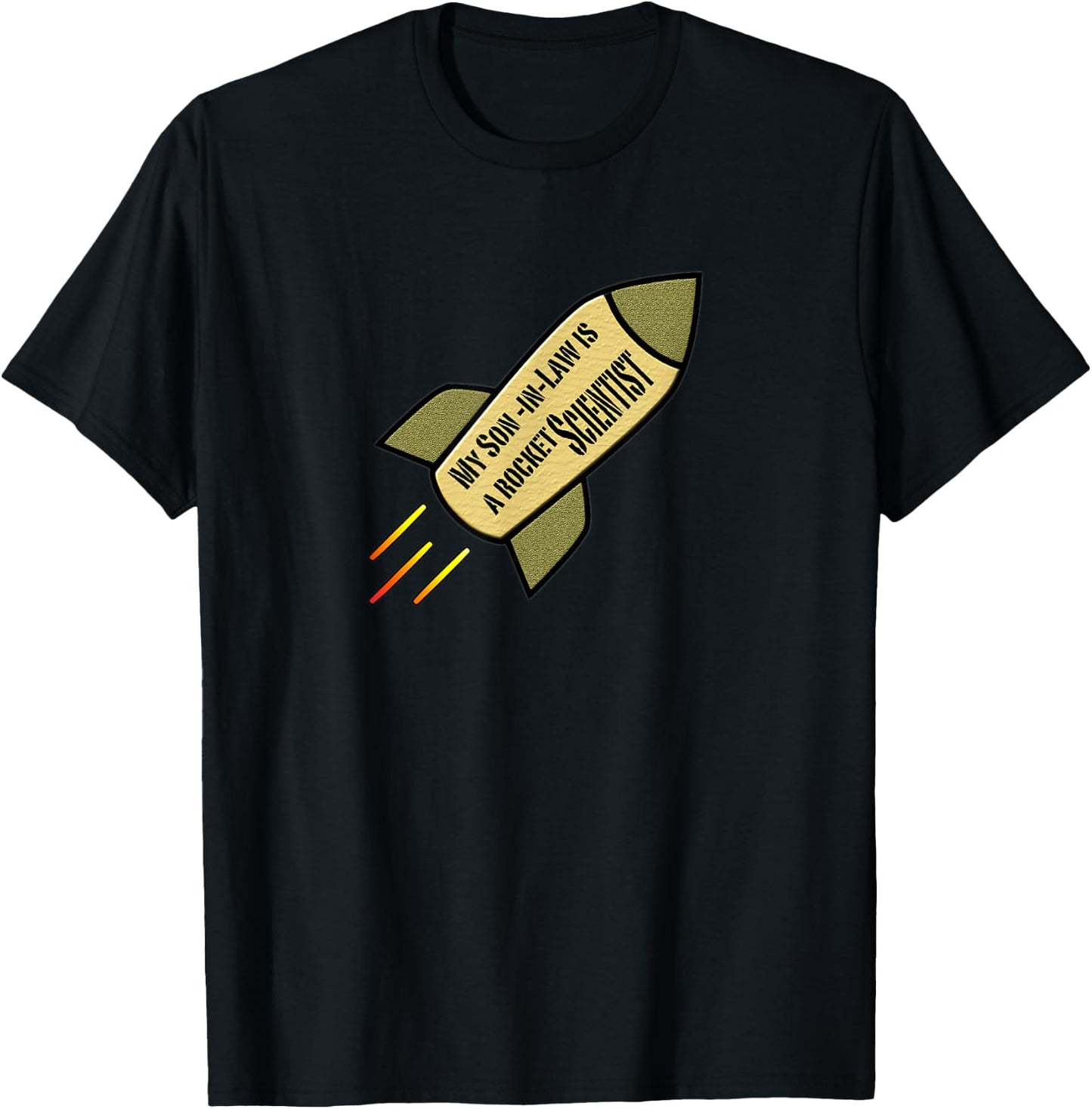 My Son-in-Law is a rocket scientist T-Shirt - T-Shirt | Black