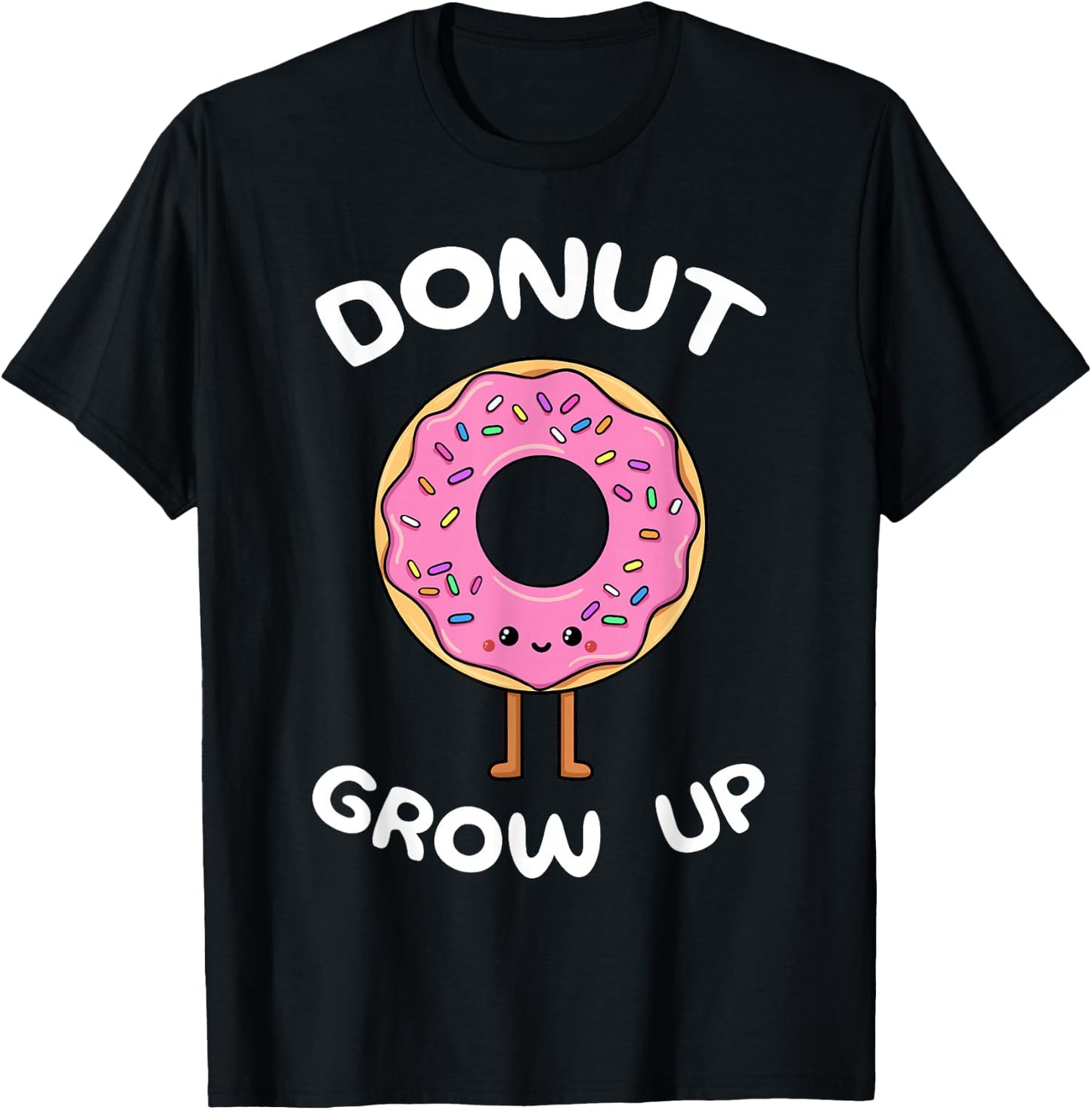 Donut Grow Up Doughnut Sprinkles Dough Sweet Snack Dessert T-Shirt - T-Shirt | Black