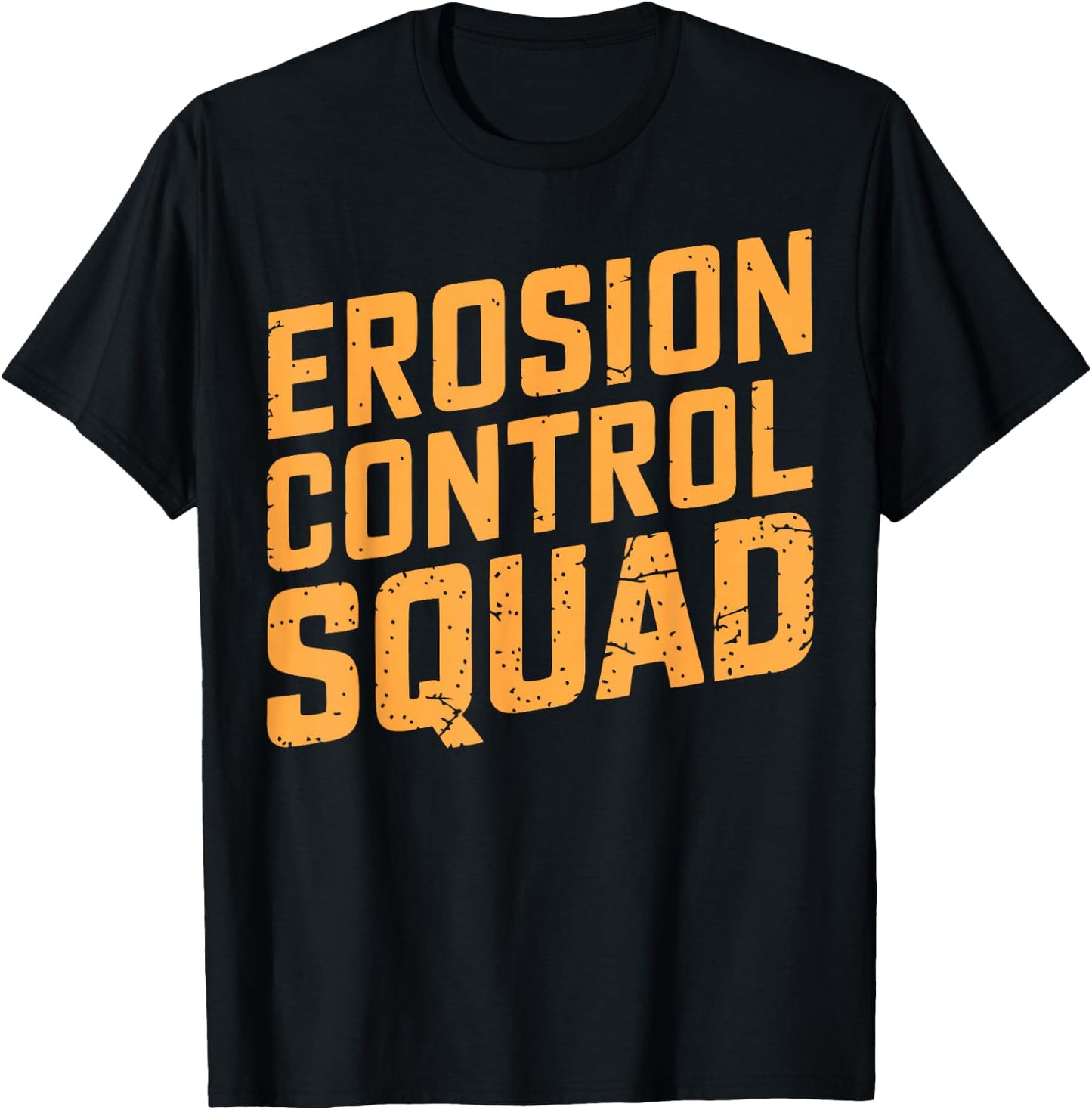 Soil Scientist Erosion Control Environmental Soil Science T-Shirt - T-Shirt | Black
