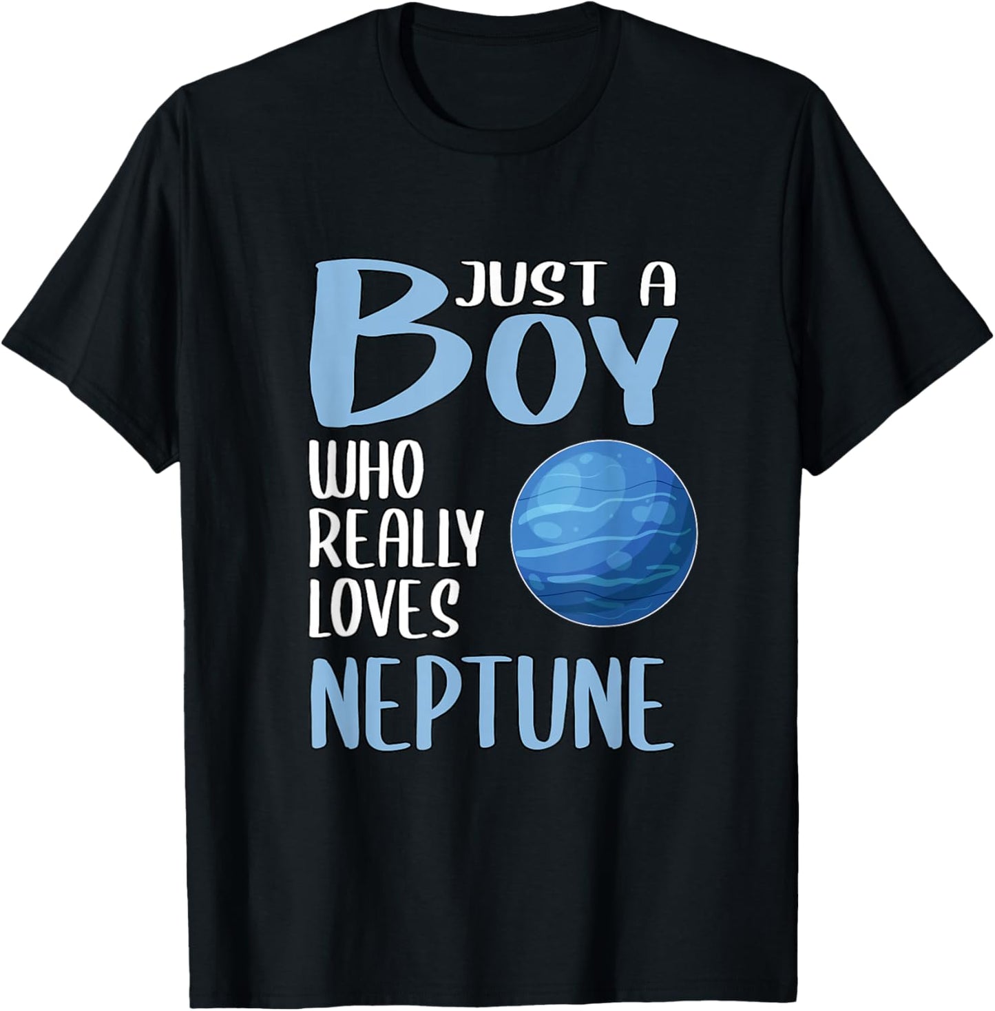 Neptune Gift Just A Boy Who Really Loves Neptune T-Shirt - T-Shirt | Black