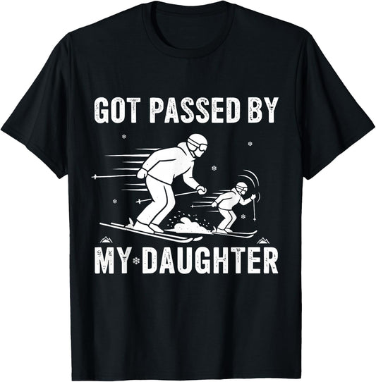 Funny Skiing Got Passed by My Daughter T-Shirt - T-Shirt | Black