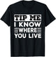 Funny Delivery Driver Tip Me I Know Where You Live Delivery T-Shirt - T-Shirt | Black