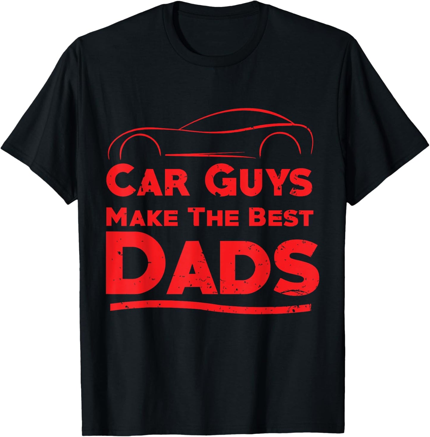 Car Guys Make The Best Dads , Funny Father Gift T-Shirt - T-Shirt | Black