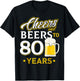 Cheers and Beers To 80 Years - Eighty Years Old Birthday T-Shirt - T-Shirt | Black