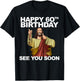 Jesus Happy 60th Birthday See You Soon Jesus birthday T-Shirt - T-Shirt | Black