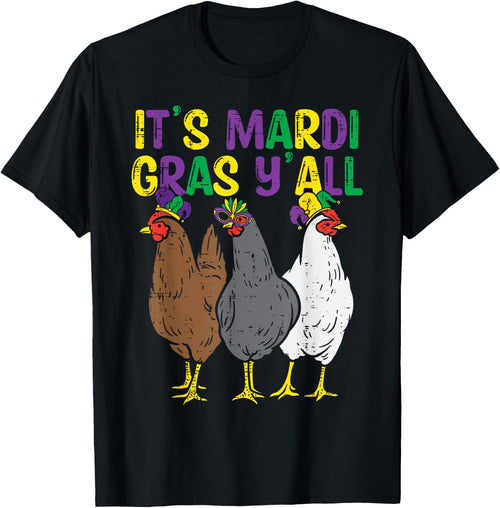 Its Mardi Gras Yall 3 Chickens Funny Farmer Men Women Kids