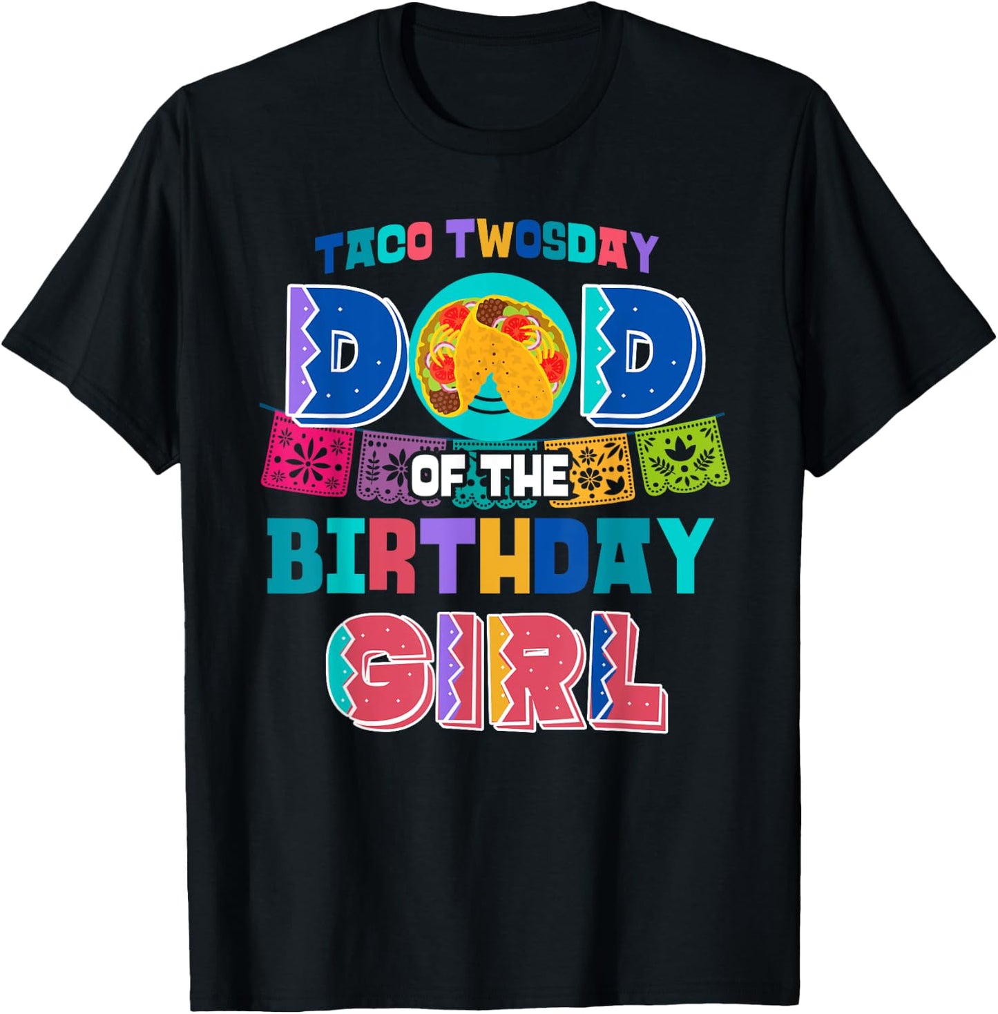 Dad of the Birthday Girl | Taco Twosday T-Shirt - T-Shirt | Black
