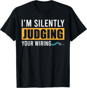 Im Silently Judging Your Wiring Funny Lineman Electrician T-Shirt - T-Shirt | Black