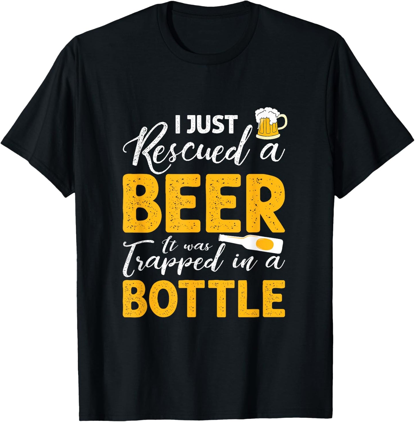 I Just Rescued A Beer It Was Trapped In A Bottle T shirt T-Shirt - T-Shirt | Black