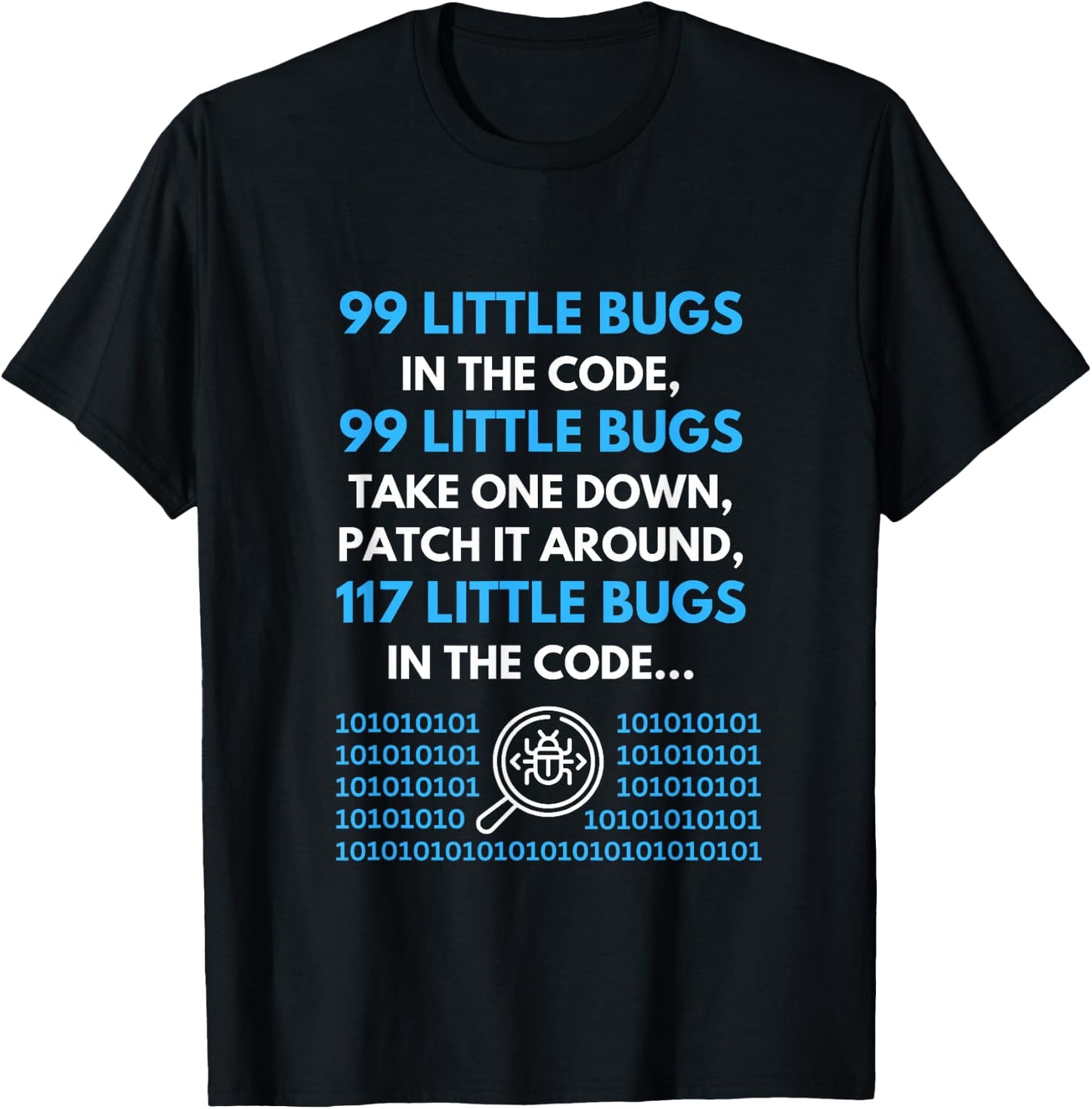 99 Little Bugs In The Code Programmer T-Shirt - T-Shirt | Black