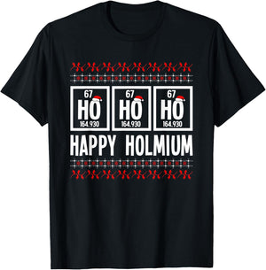 Ho Ho Ho Happy Holmium Chemistry Periodic Element Xmas Pun T-Shirt - T-Shirt | Black