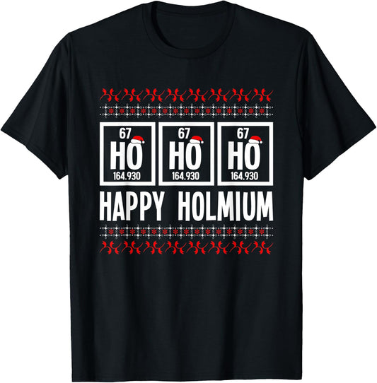 Ho Ho Ho Happy Holmium Chemistry Periodic Element Xmas Pun T-Shirt - T-Shirt | Black