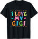 I Love My Gigi Granddaughter T-Shirt - T-Shirt | Black