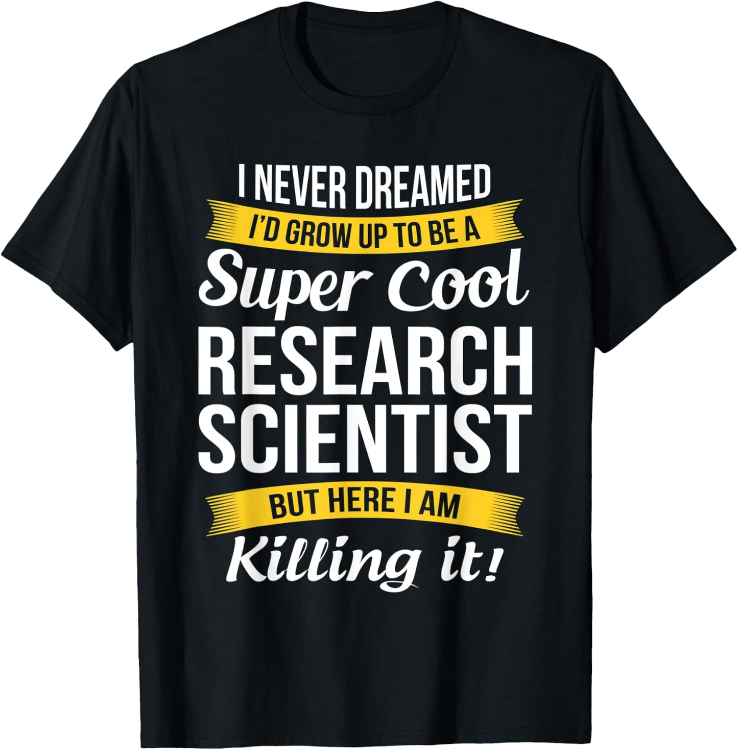 Research Scientist Shirt Funny Gift T-Shirt - T-Shirt | Black