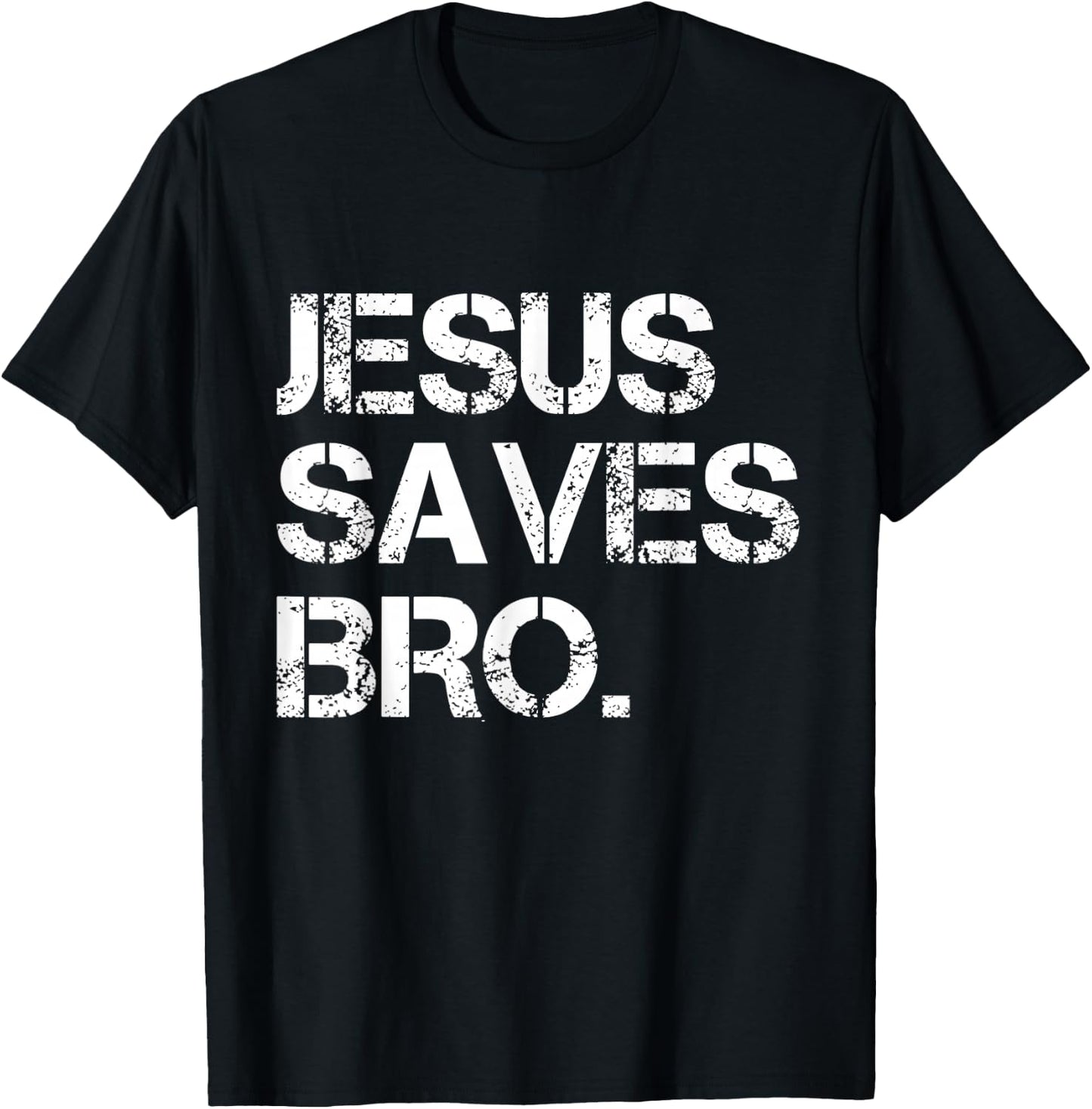 Jesus Saves Bro - Vintage Funny Christian Religion T-Shirt - T-Shirt | Black