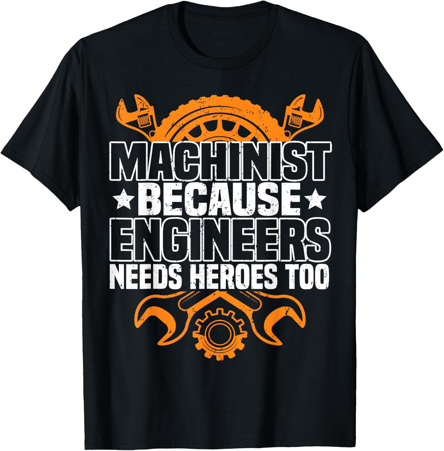 Machinist Because Engineers Need Heroes Too, CNC Machinist T-Shirt - T-Shirt | Black