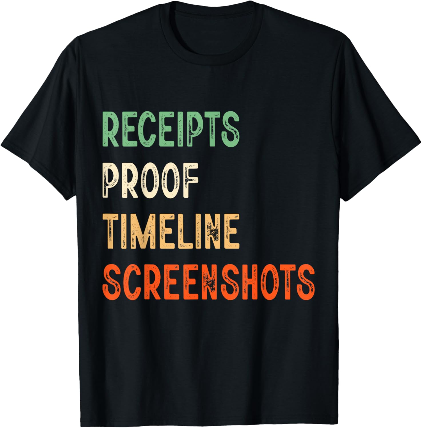 Receipts Proof Timeline Screenshots T-Shirt - T-Shirt | Black