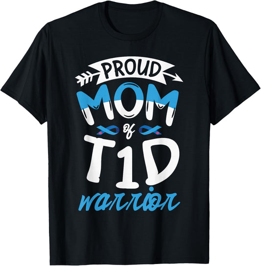 Proud mom of T1D warrior for a Diabetic Diabetes awareness T-Shirt - T-Shirt | Black