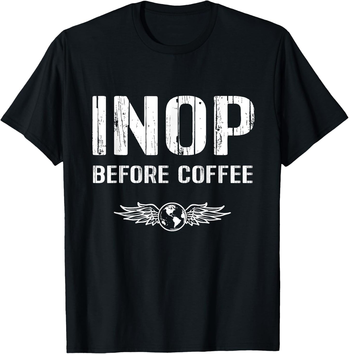 Funny Pilot : INOP Before Coffee Aviation Airplane T-Shirt - T-Shirt | Black