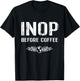 Funny Pilot : INOP Before Coffee Aviation Airplane T-Shirt - T-Shirt | Black