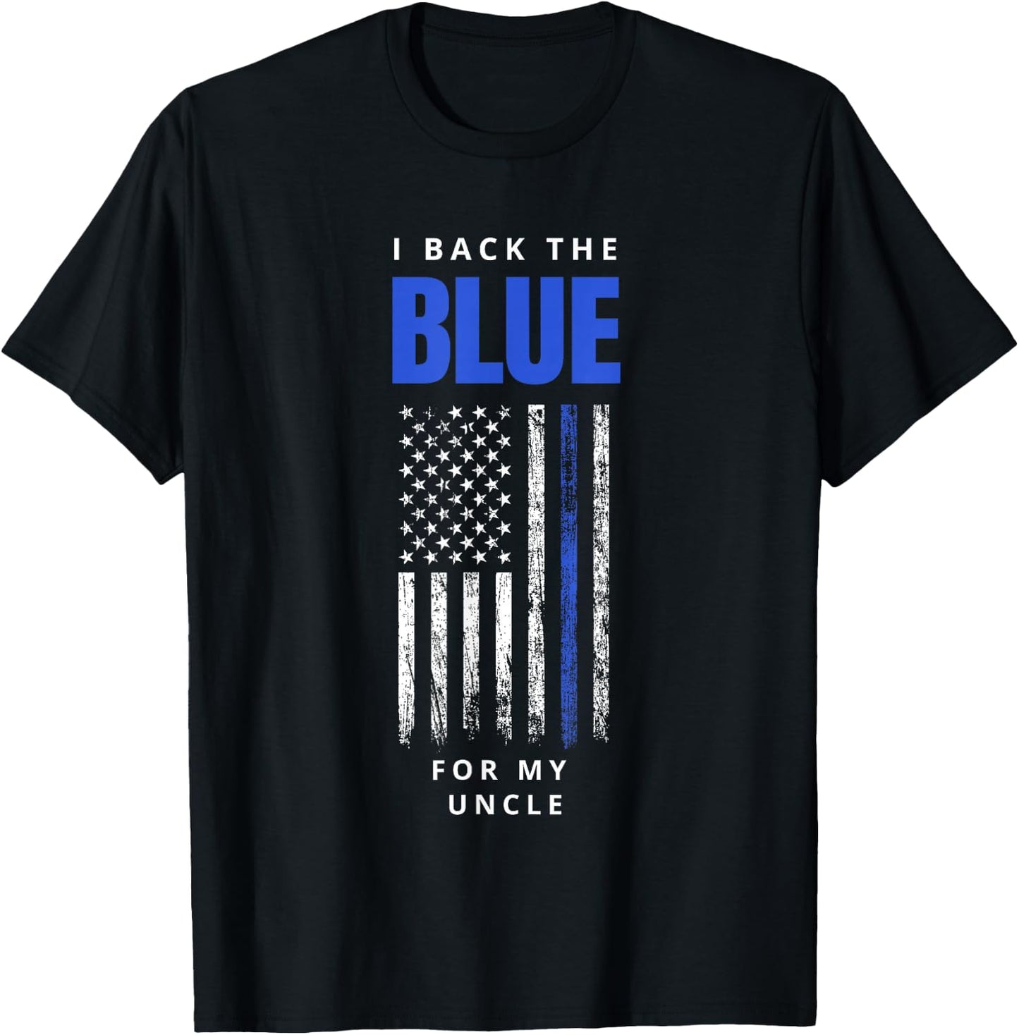 I Back The Blue For My Uncle Police T-Shirt - T-Shirt | Black