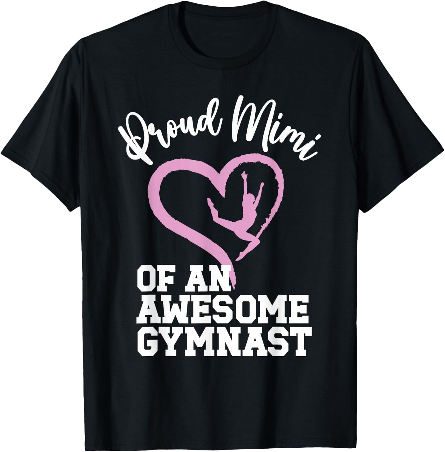 Proud Mimi Of A Gymnast Mimi Gymnastics Mimi Grandma T-Shirt - T-Shirt | Black