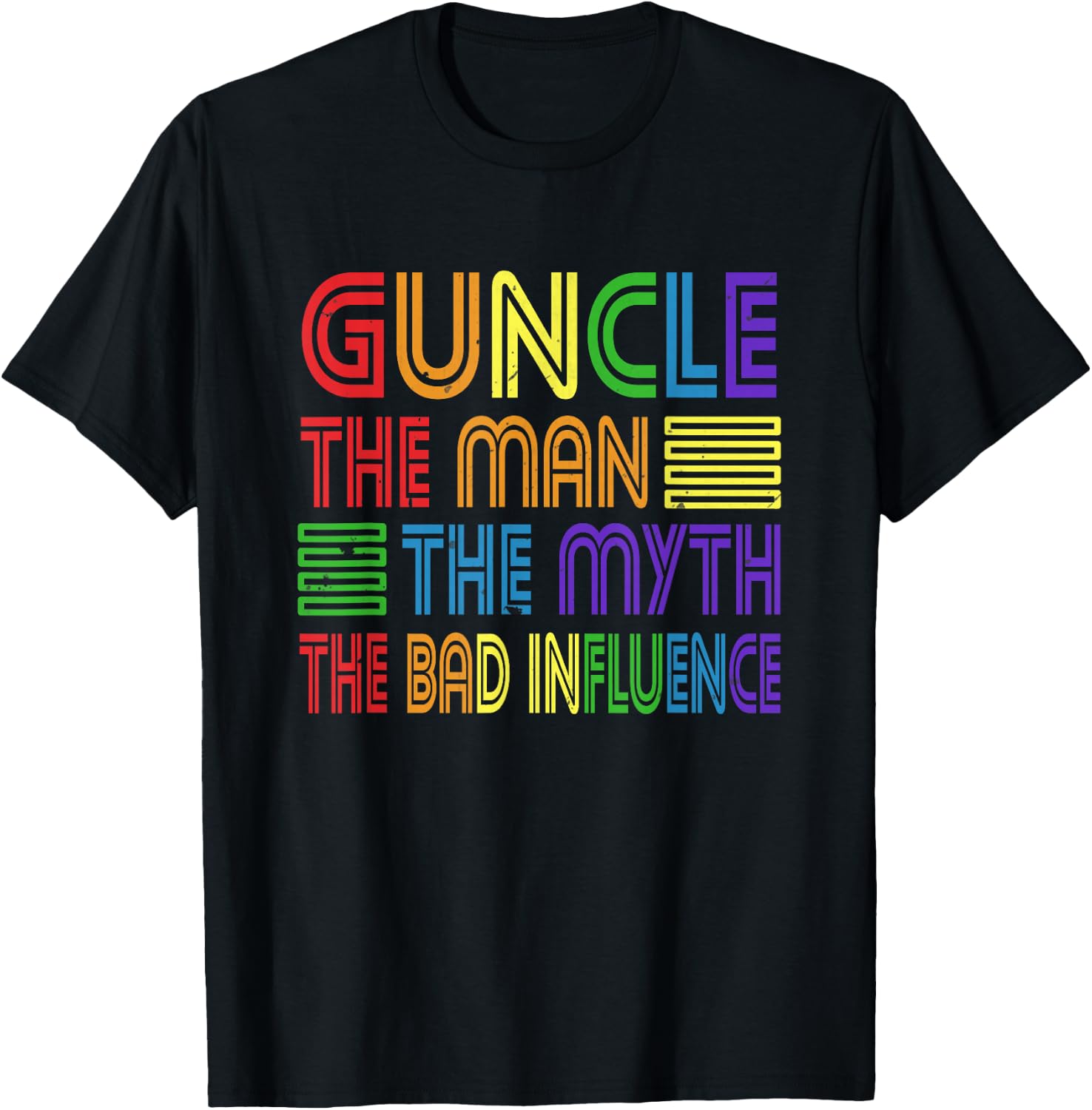 Guncle The Man Myth Bad Influence Gay Uncle Godfather T-Shirt - T-Shirt | Black