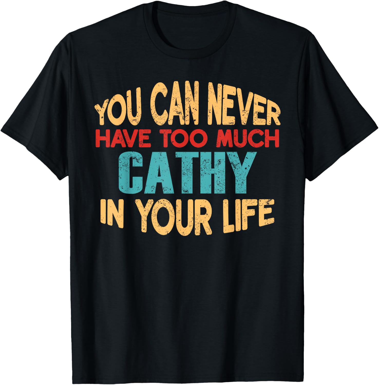 Funny Cathy Personalized First Name Joke Item T-Shirt - T-Shirt | Black