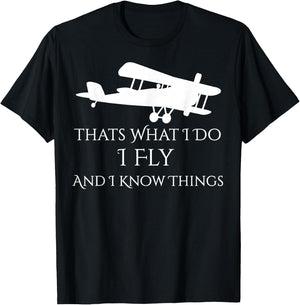 That's What I Do I Fly and Know things Airplane T-Shirt - T-Shirt | Black