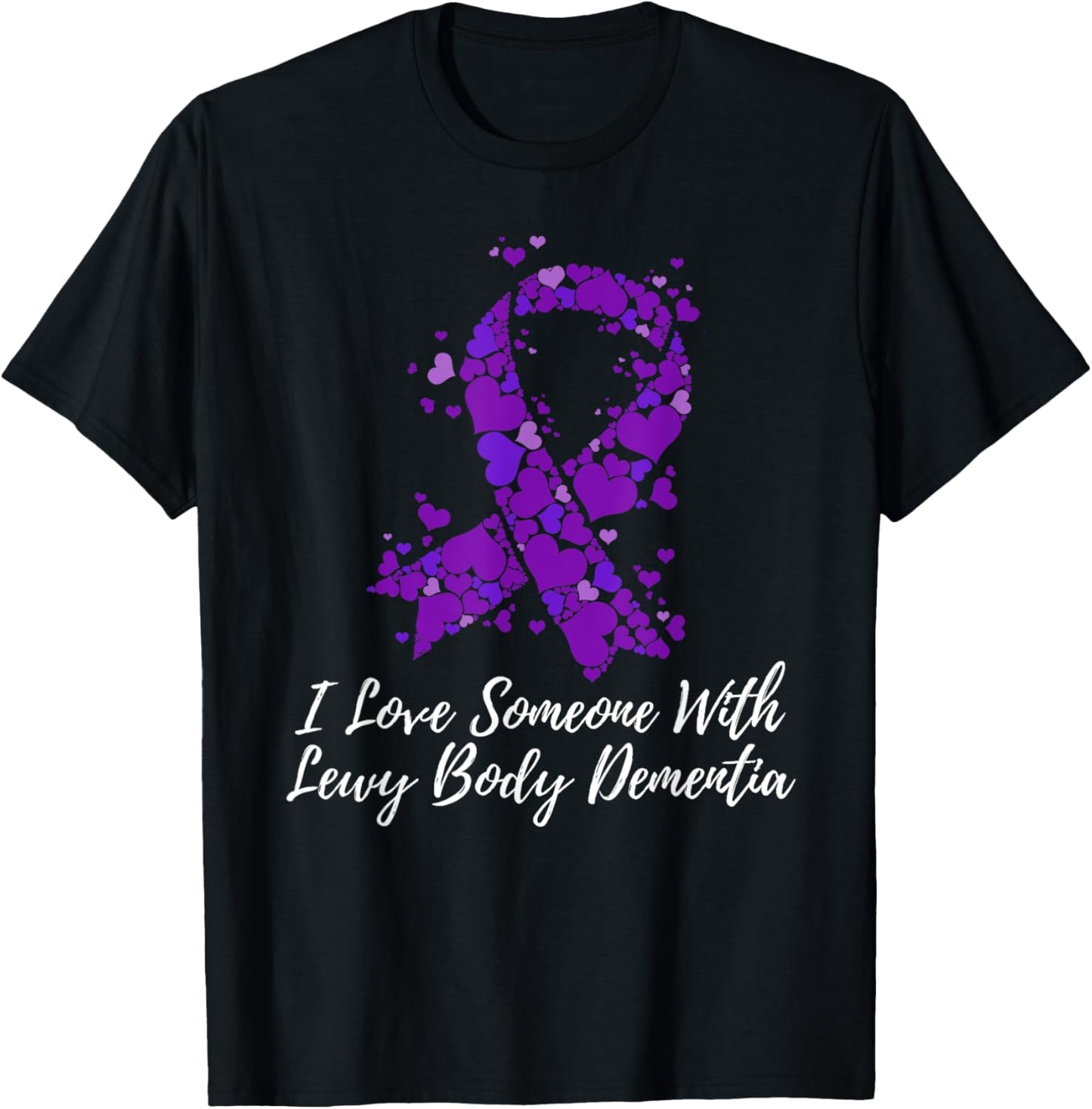 I Love Someone With Lewy Body Dementia Awareness T-Shirt - T-Shirt | Black