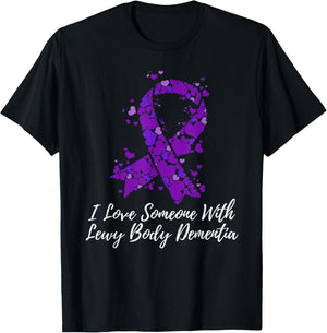 I Love Someone With Lewy Body Dementia Awareness T-Shirt - T-Shirt | Black