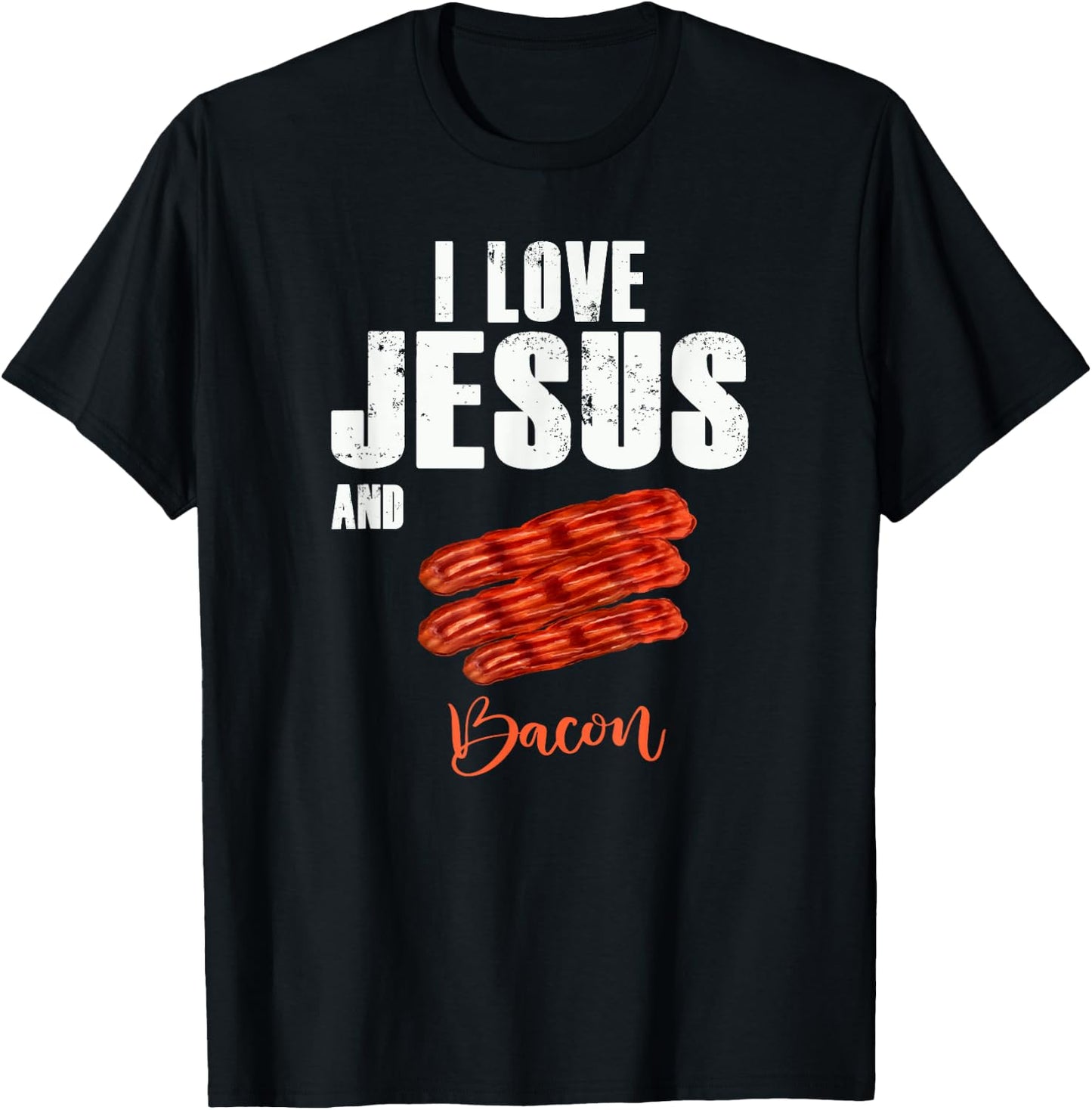 I Love Jesus and Bacon Funny Christian Religious T-Shirt - T-Shirt | Black