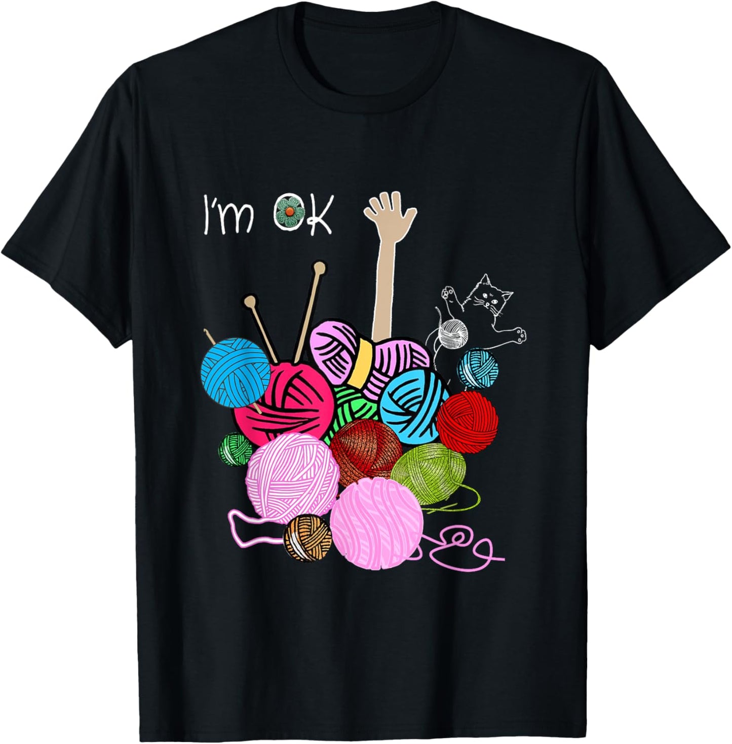I'm Ok Crochet And Knitting Funny Crocheting T-Shirt - T-Shirt | Black