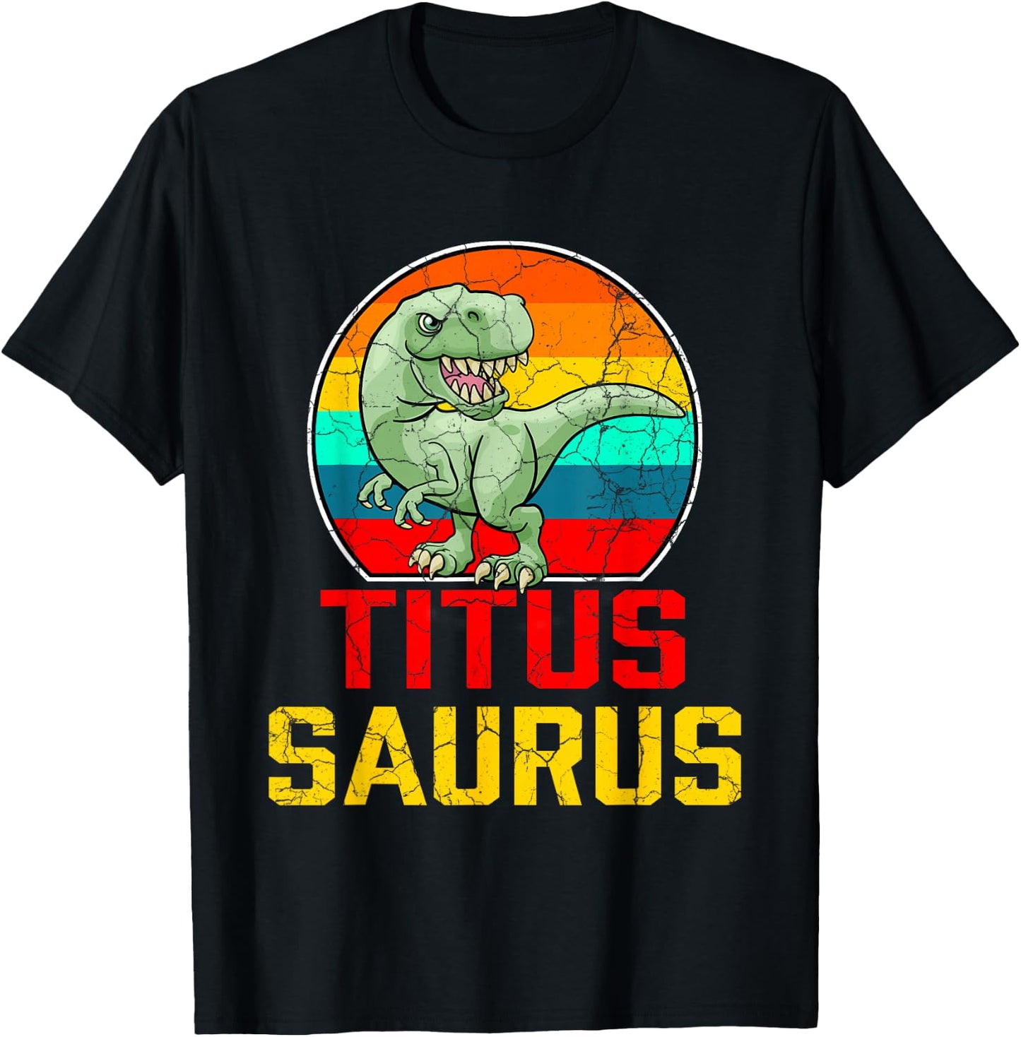 Titus Saurus Family Reunion Last Name Team Funny Custom T-Shirt - T-Shirt | Black