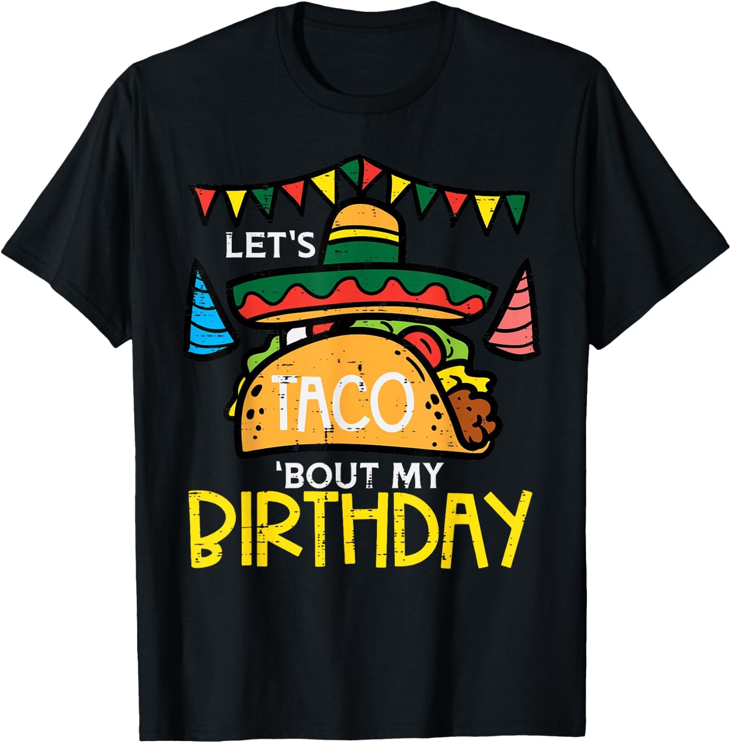 Let's Taco Bout My Birthday Funny Mexican Party Boys Girls T-Shirt - T-Shirt | Black