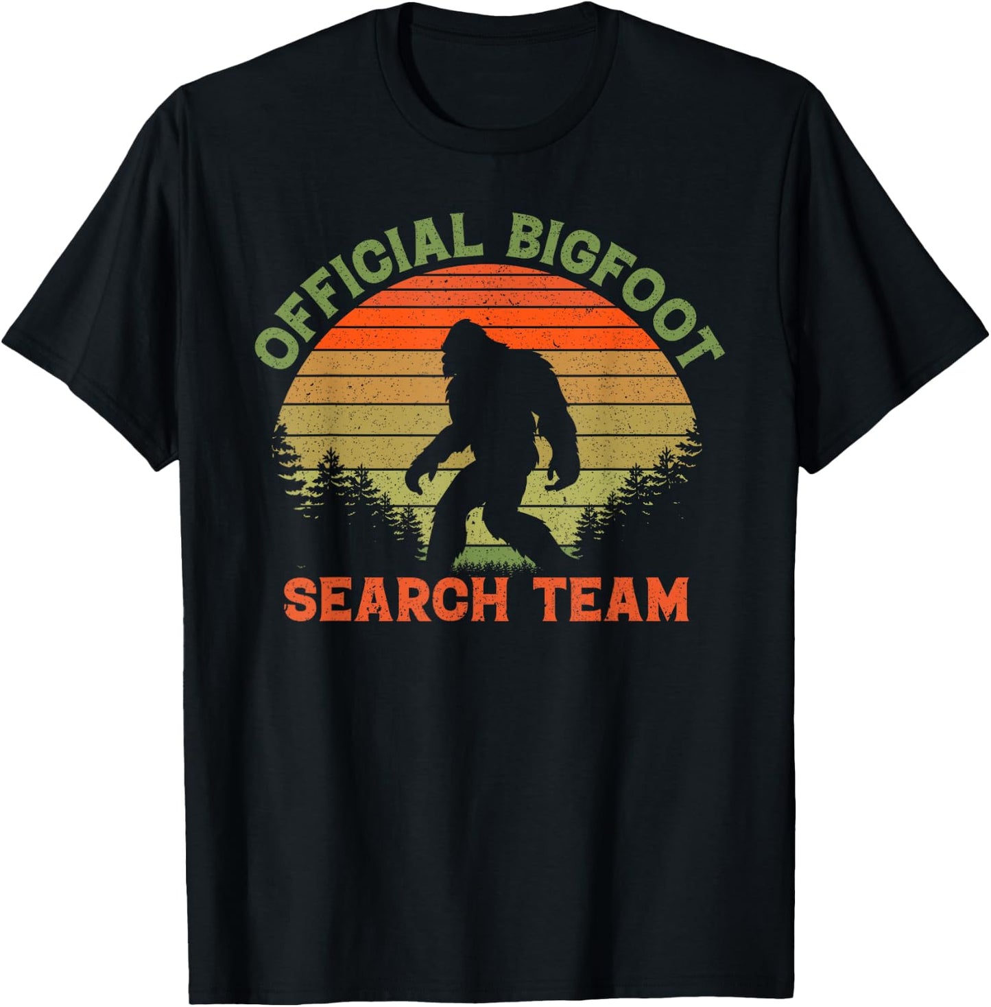 Official Bigfoot Search Team, Funny, Jokes, Sarcastic T-Shirt - T-Shirt | Black